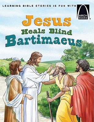 Jesus Heals Blind Bartimaeus - Grebing, Diane