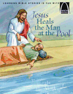 Jesus Heals the Man at the Pool - Arch Books