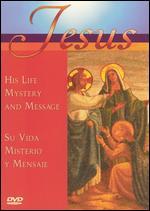 Jesus: His Life Mystery and Message