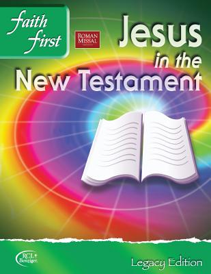 Jesus in the New Testament: Faith First, Legacy Edition - Lanza, Reverend Steven M.