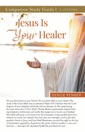 Jesus is Your Healer Study Guide