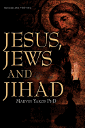 Jesus, Jews and Jihad