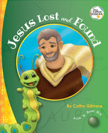 Jesus Lost and Found, the Virtue Story of Kindness: Book 5 in the Virtue Heroes Series