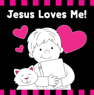 Jesus Loves Me! Black & White Board Book