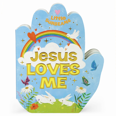 Jesus Loves Me (Little Sunbeams) - Cottage Door Press (Editor), and Swift, Ginger, and Mola, Maria (Illustrator)