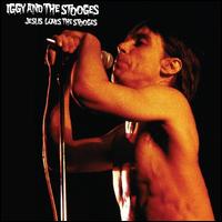 Jesus Loves the Stooges - Iggy and the Stooges