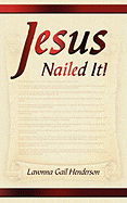 Jesus Nailed It!: Victorious to the End