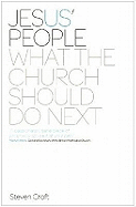 Jesus' People: What the Church Should Do Next