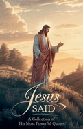 Jesus Said