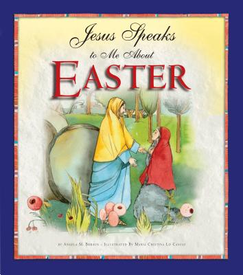 Jesus Speaks to Me about Easter - Burrin, Angela