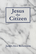 Jesus the Citizen