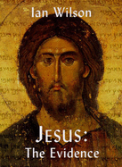 Jesus: The Evidence