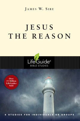 Jesus the Reason - Sire, James W