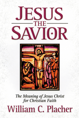 Jesus the Savior - Placher, William C