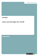 Jesus und die Figur der Zwlf