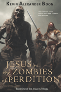 Jesus vs. the Zombies of Perdition