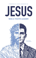 Jesus Was A Youth Leader