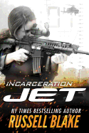 Jet - Incarceration