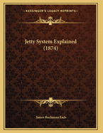 Jetty System Explained (1874)