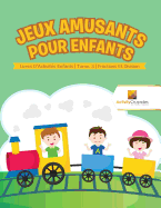 Jeux Amusants Pour Enfants: Livres D'Activit?s Enfants Tome. 3 Fractions Et Division