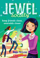 Jewel Society #3: Keep Friends Close, Emeralds Closer: Volume 3