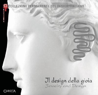 Jewellery and Design - Annicchiarico, Silvana, and Romanelli, Marco, and Cappellieri, Alba