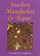 Jewellery Manufacture & Repair - Jarvis, Charles