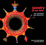 Jewelry of Our Time: Art, Ornament and Obsession