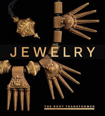 Jewelry: The Body Transformed - Holcomb, Melanie (Editor), and Benzel, Kim (Contributions by), and Lee, Soyoung (Contributions by)