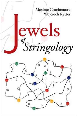 Jewels of Stringology: Text Algorithms - Crochemore, Maxime, and Rytter, Wojciech