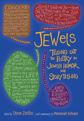 Jewels: Teasing Out the Poetry in Jewish Humor and Storytelling - Zeitlin, Steve (Editor)