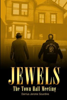 Jewels: The Town Hall Meeting - Gourdine, Darrius Jerome