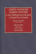 Jewish American Women Writers: A Bio-Bibliographical and Critical Sourcebook