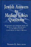 Jewish Answers to Medical Questions: Questions and Answers from the Medical Ethics Department of Chief Rabbi of Great Britain