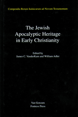 Jewish Apocalyptic Heritage - VanderKam, James C (Editor), and Adler, William (Editor)
