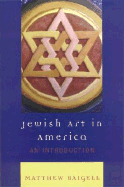 Jewish Art in America: An Introduction