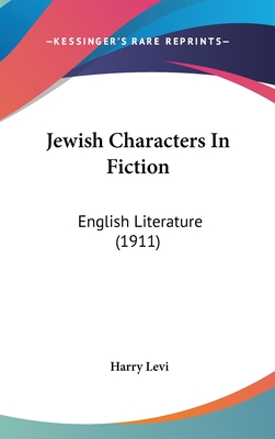Jewish Characters In Fiction: English Literature (1911) - Levi, Harry