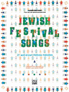 Jewish Festival Songs: 21 Well-Known Hebrew Melodies