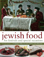 Jewish Food for Festivals and Special Occasions