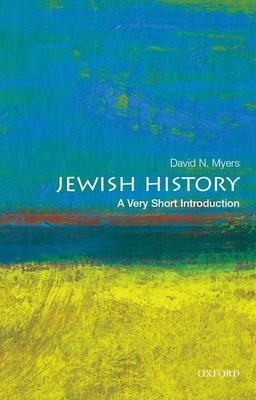 Jewish History: A Very Short Introduction - Myers, David N