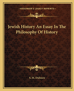 Jewish History: An Essay in the Philosophy of History