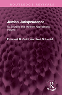 Jewish Jurisprudence: Its Sources and Modern Applications, Volume 1