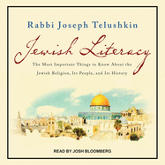Jewish Literacy Revised Ed: The Most Important Things to Know about the Jewish Religion, Its People, and Its History