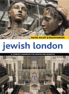 Jewish London: A Comprehensive Handbook for Visitors and Residents