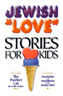 Jewish Love Stories for Kids - Cohen, Leslie, and Grossman, Devorah, and Yavin, Tovah S