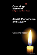 Jewish Monotheism and Slavery