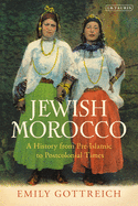 Jewish Morocco: A History from Pre-Islamic to Postcolonial Times