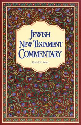 Jewish New Testament Commentary: A Companion Volume to the Jewish New Testament - Stern, David H