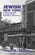 Jewish New York: A History and Guide to Neighborhoods, Synagogues, and Eateries