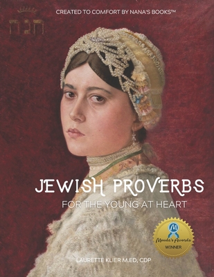 Jewish Proverbs for the Young at Heart: Large Format Book for People with Alzheimer's/Dementia - Series, Nana's Books, and Klier, Laurette